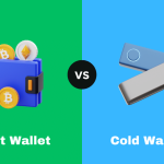 Hot Wallet vs Cold Wallet